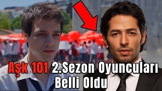 Aşk 101 2.Sezon Oyuncuları Belli Oldu - Aşk 102 - Netflix Türkiye