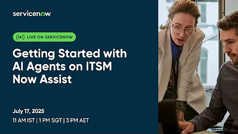 Getting Started with AI Agents on ITSM Now Assist [APAC]