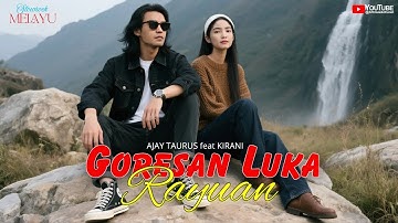 GORESAN LUKA RAYUAN - Lagu Sedih Slow Rock Ballad Malaysia Menyentuh Hati II AJAY TAURUS feat KIRANI
