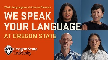 We Speak Your Language at Oregon State University