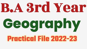 BA 3rd year Geography practical file 2022-23 | B.A final year geography practical file#gautamkiclass