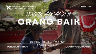 Download Lagu PART 20 BERKAT UNTUK MAMA SUPIR MORIB DI DISTRIK TINGGINAMBUT, TERIMAKASIH ORANG BAIK MP3