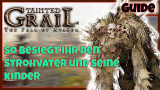 Tainted Grail 🐦⬛ So besiegt ihr den Strohvater und seine Kinder | Guide