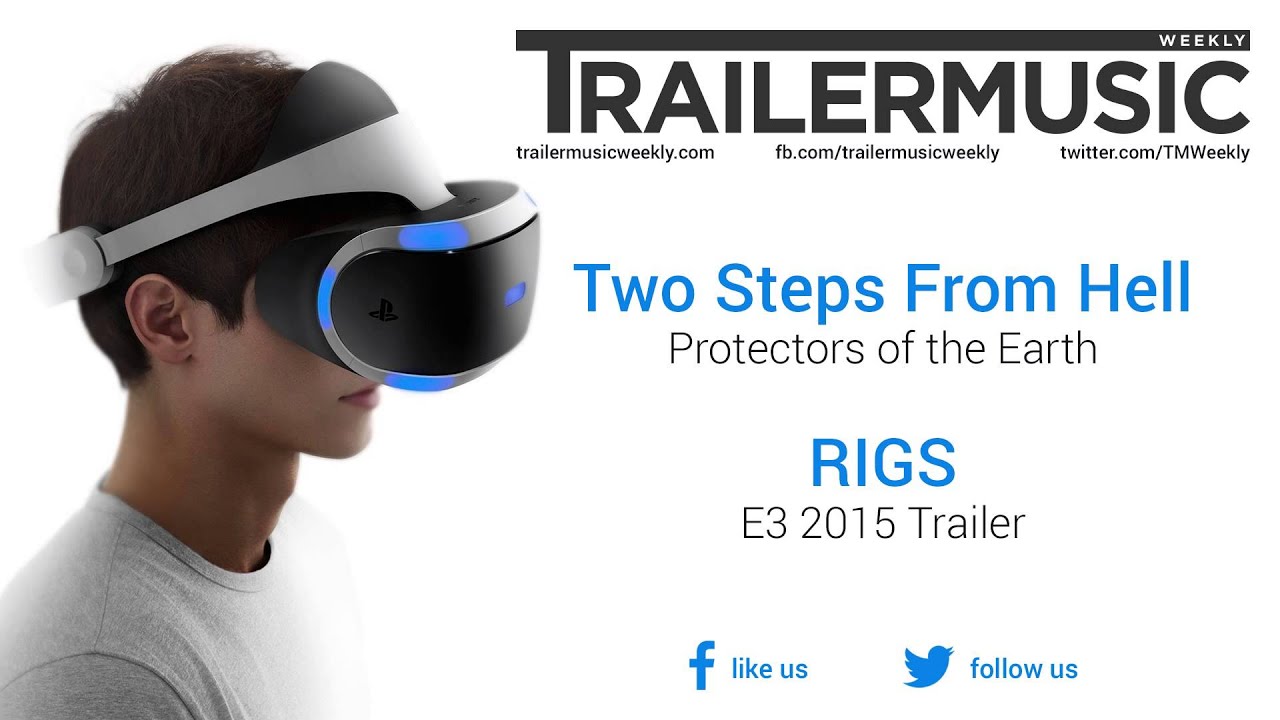 official secrets RIGS - E3 2015 Trailer Music (Two Steps From Hell - Protectors of the Earth)