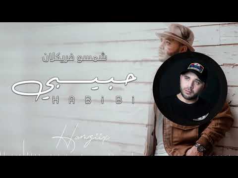 Chemsou Freeklan Habibi