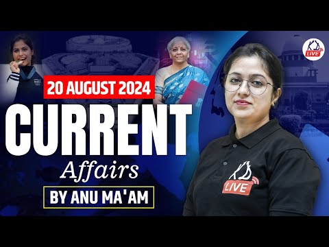 20 August Current Affairs 2024 | Daily Current Affairs for SSC | Current Affairs Today By Anu Mam