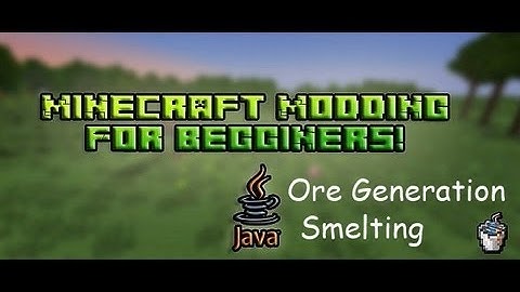 Forge Modding Tutorials: #4: Ore Generation and Smelting (1.6.2)