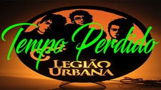 Legião Urbana - Tempo Perdido #PaixãoMusical