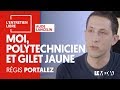 MOI, POLYTECHNICIEN ET GILET JAUNE - RÉGIS PORTALEZ