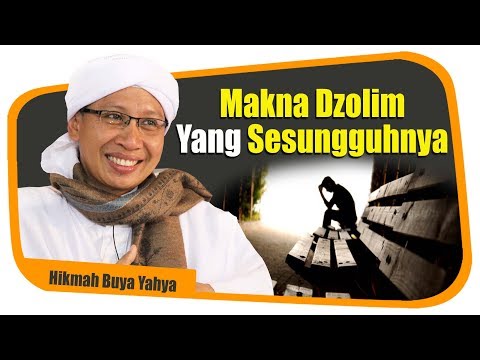 Makna Dzolim Yang Sesungguhnya - Hikmah Buya Yahya