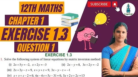 Exercise1.3 Question 1 Class 12 Maths Chapter 1 Exercise1.3 1st Sum Matrix Inversion Method Ex1.3 q1