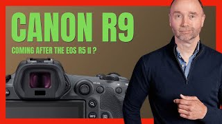 Is This It? Canon R9: The EOS RP Successor!