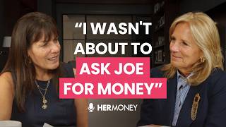 Dr. Jill Biden on Why Every Woman Needs Her Own Money
