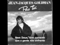 Pas toi - Jean Jacques Goldman - Legendado PT/BR