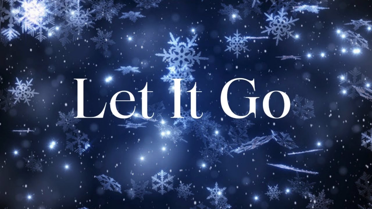 Let It Go (lyrics) - YouTube