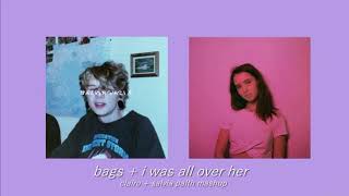 bags + i was all over her | clairo + salvia palth (mashup)