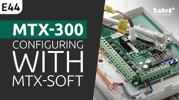 SATEL e-Academy 44: How to configure MTX-300 using MTX-SOFT