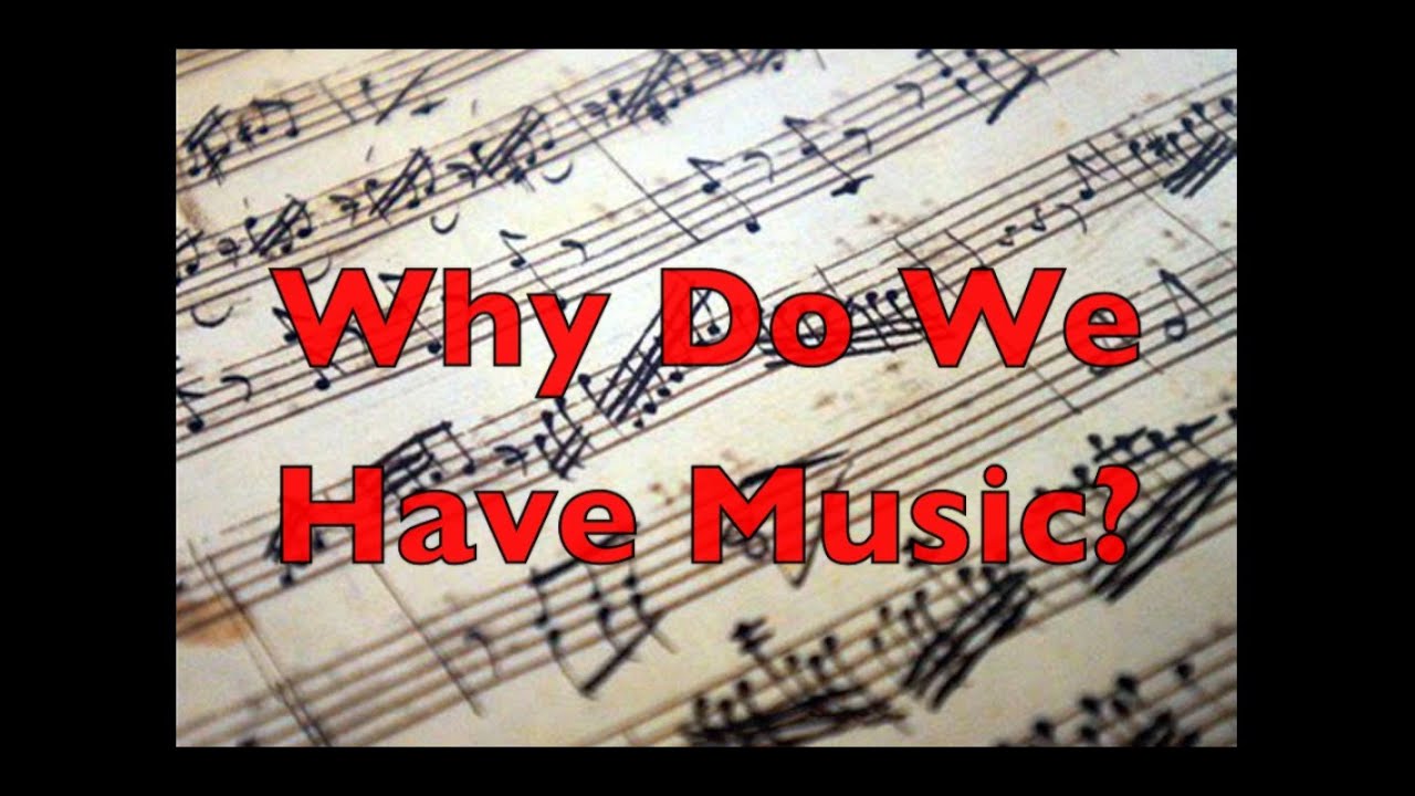 Why Do We Have Music? (Merriam, The Anthropology of Music - Chapter 2