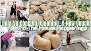 Deja Vu!  Cooking, Cleaning, & A New Couch!  Around The House Happenings. Some Food Rolls!