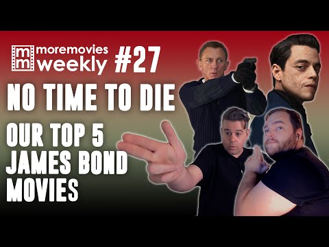 No Time To Die - Spoiler Free Overview - More Movies Weekly - Episode 27