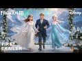 FROZEN 3 - Trailer (2027) | Walt Disney Pictures