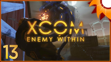 XCOM Enemy Within - Episode 13 ...Old MacDonald Had Some Aliens...