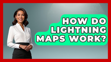 How Do Lightning Maps Work? - Weather Watchdog