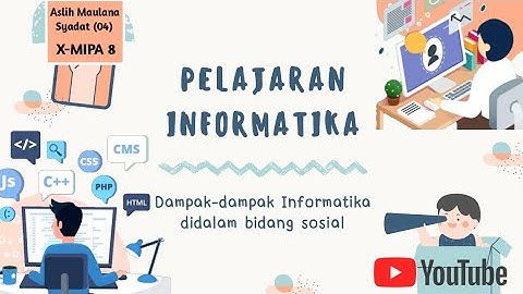 Dampak Informatika dalam Bidang Sosial [Tugas Informatika Kelas X]