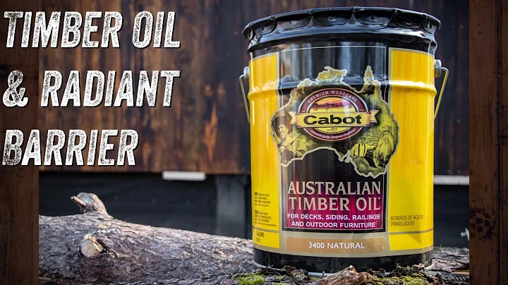 Enhance Siding Protection with Australian Timber Oil and Radiant Barrier