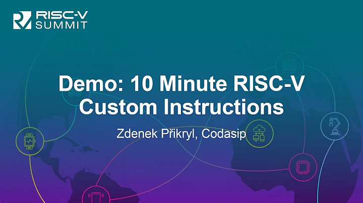 Demo: 10 Minute RISC-V Custom Instructions - Zdene...