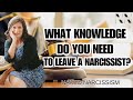 What Knowledge Do You Need to Leave a Narcissist?