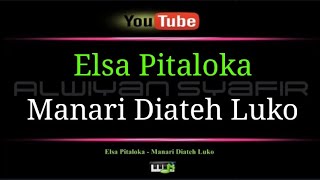 Karaoke Elsa Pitaloka - Manari Diateh Luko