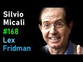 Silvio Micali: Cryptocurrency, Blockchain, Algorand, Bitcoin & Ethereum | Lex Fridman Podcast #168