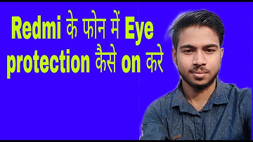 How to on eye protection mode in redmi phone | redmi phone me kaise aankh ko bachaye | 2018
