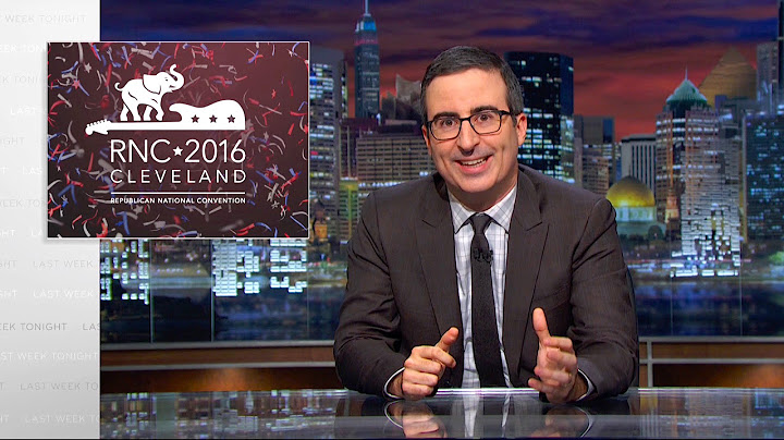 Republican National Convention: Last Week Tonight with John Oliver (HBO)