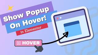 How to Open an Elementor Popup on Button Hover | No Click Required
