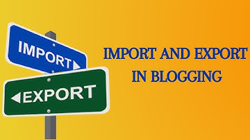 Import and Export in Blogger Tamil