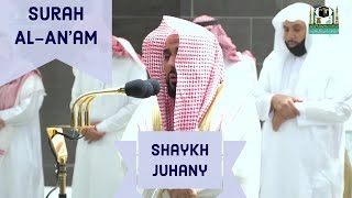 Beautiful Recitation From Surah Al-An'am | Shaykh Juhany