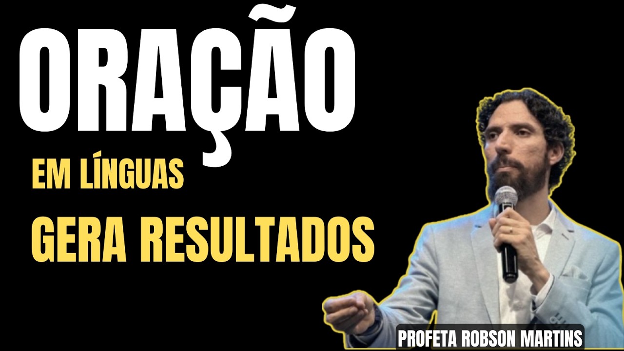 Segredos e Benefícios da Oração em Línguas | Robson Martins