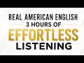 Master Real American English: 3-Hour Effortless Listening for Daily Life