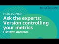How to Version Control Your Metrics to Create a Single Source of Truth for Business Metrics