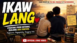 Ikaw Lang | When Love Becomes Home (Lyrics Video)