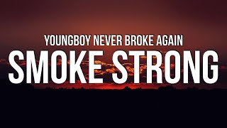 YoungBoy Never Broke Again - Smoke Strong (Lyrics)