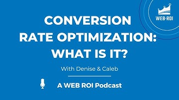 Conversion Rate Optimization: What Is It?