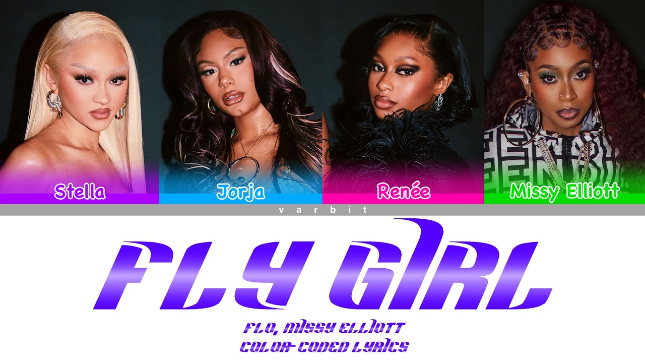 FLO Fly Girl feat Missy Elliott Color Coded Lyrics Varbit FLO Fly Girl feat Missy Elliott Color Coded Lyrics Varbit