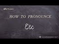 How to Pronounce Etc (Real Life Examples!)