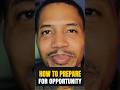 How to Prepare for Opportunity #HowToGetAJob #JobSearch #CareerAdvice #HowToPrepare #HowToBeReady
