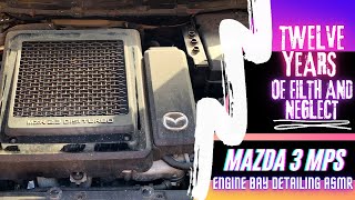 Neglected Mazda 3 MPS Engine Bay Clean | Relaxing ASMR  Detailing The Easiest Way Disaster Detail