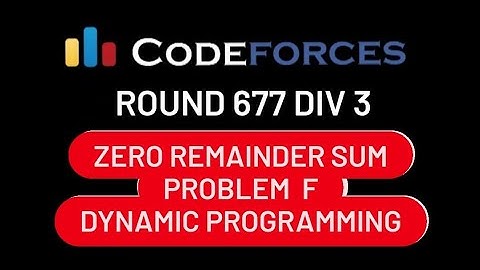 F. Zero Remainder Sum (DP) | Codeforces Round #677 (Div. 3)