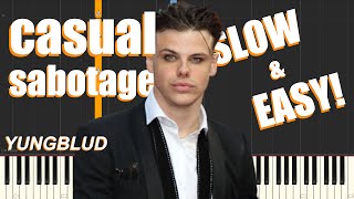 casual sabotage - YUNGBLUD (SLOW & EASY Piano Tutorial)